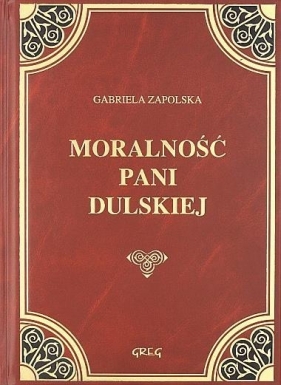 Moralność Pani Dulskiej - Gabriela Zapolska