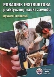Poradnik instruktora praktycznej nauki zawodu