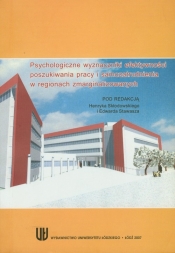Psychologiczne wyznaczniki efektywności poszukiwania pracy i samozatrudnienia w regionach zmarginalizowanych
