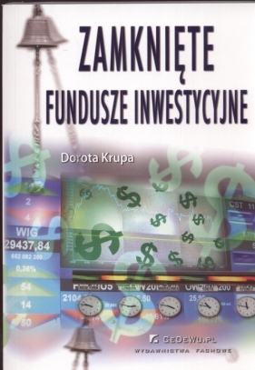 Zamknięte fundusze inwestycyjne - Krupa Dorota
