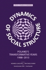 Dynamics of Social Structure Poland's Transformative Years, 1988-2013