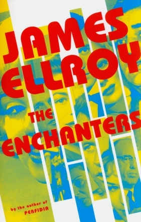 The Enchanters - James Ellroy