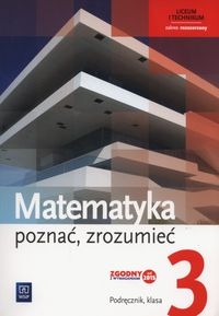 Matematyka. Poznać, zrozumieć. Podręcznik. Klasa 3. Zakres rozszerzony. Liceum i technikum