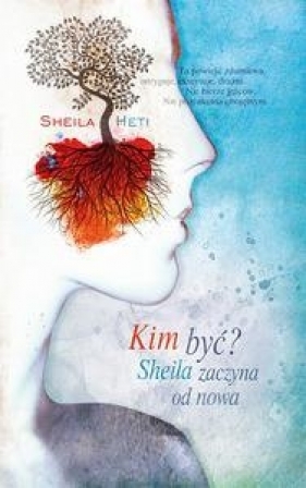 Kim być? Sheila zaczyna od nowa - Sheila Heti