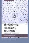 Antysemityzm, Holokaust, Auschwitz w badaniach społecznych