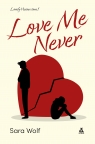 Love Me Never. Seria Lovely Vicous. Tom 1