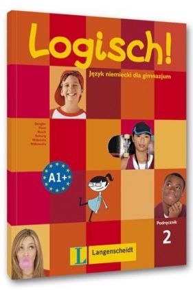 Logisch! 2 GIM Podręcznik. Język niemiecki - Funk H., Koenig M., Koithan U., Th. Scherling