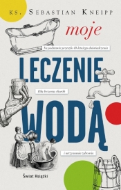 Moje leczenie wodą - Sebastian Kneipp