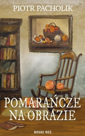 Pomarańcze na obrazie - Piotr Pacholik