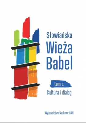 Słowiańska Wieża Babel Tom 1 Kultura i dialog