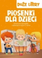 Piosenki dla dzieci - Opracowanie zbiorowe