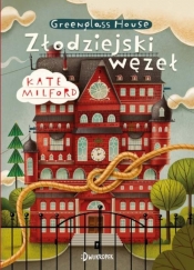 Złodziejski węzeł. Greenglass House. Tom 4 (Uszkodzona okładka)