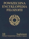 Powszechna Encyklopedia Filozofii t.10 Suplement praca zbiorowa