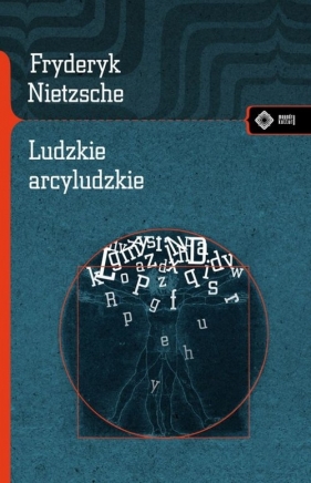 Ludzkie arcyludzkie - Friedrich Nietzsche