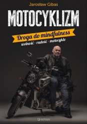 Motocyklizm Droga do mindfulness - Gibas Jarosław
