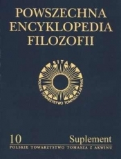 Powszechna Encyklopedia Filozofii t.10 Suplement - Praca zbiorowa