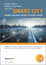 Smart City modele, generacje, pomiar i kierunki rozwoju Blanka Tundys, Konrad Henryk Bachanek, Ewa Puzio