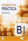 Gramatica Practica B1 + audio CD H. Gaetani Ferrer, C. Bartolome Martinez, R. Garc
