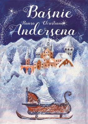 Baśnie Hansa Christiana Andersena - Monika Gerber, Hans Christian Andersen