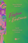 Einstein o Einsteinie Zapiski autobiograficzne i naukowe Gutfreund Hanoch, Renn Jürgen