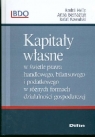 Kapitały własne w świetle prawa handlowego, bilansowego i podatkowego Helin Andre, Bernaziuk Anna