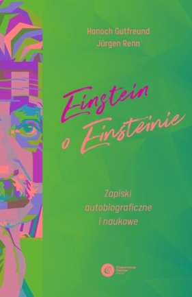 Einstein o Einsteinie - Hanoch Gutfreund, Jürgen Renn