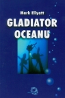 Gladiator Oceanu Ellyatt Mark