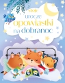 Moje urocze opowiastki na dobranoc Opracowanie zbiorowe