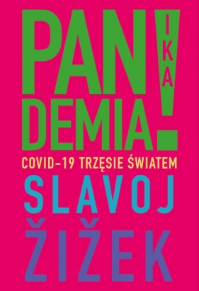Pandemia! Covid-19 trzęsie światem - Žižek Slavoj