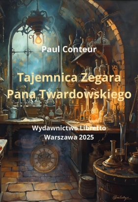 Tajemnica Zegara Pana Twardowskiego - Paul Conteur
