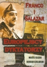 Franco i Salazar Europejscy dyktatorzy Słęcki Maciej, Szklarski Bohdan
