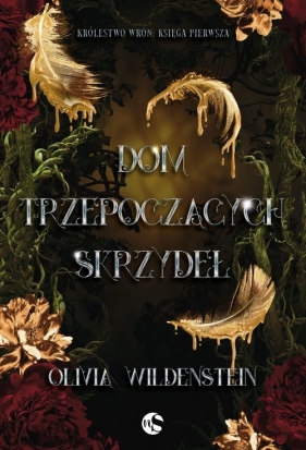 Dom trzepoczących skrzydeł - Olivia Wildenstein