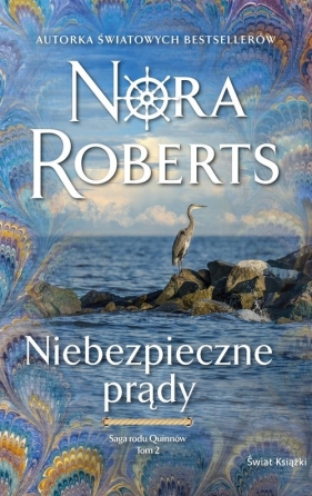 Saga rodu Quinnów. Tom 2. Niebezpieczne prądy - Nora Roberts