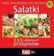 Sałatki. 111 najlepszych przepisów. Fakt radzi 4/2008 - Opracowanie zbiorowe