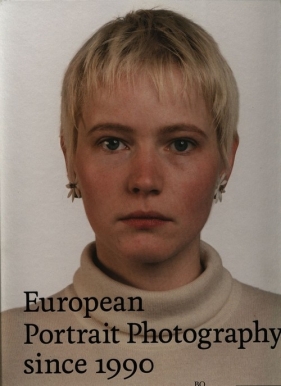 European Portrait Photography since 1990 - Gierstberg Frits
