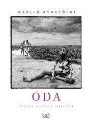 Oda. Zeszyty etiopskie 1994-2024 - Marcin Kydryński