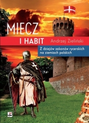 Miecz i habit - Zieliński Andrzej