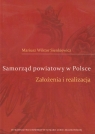 Samorząd powiatowy w Polsce Założenia i realizacja Sienkiewicz Mariusz Wiktor