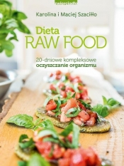Dieta Raw Food (Uszkodzona okładka) - Maciej Szaciłło, Karolina Szaciłło