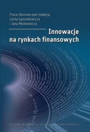 Innowacje na rynkach finansowych - praca zbiorowa