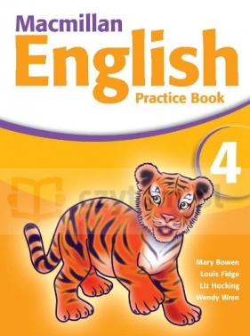 Macmillan English 4 Practice Book - Mary Bowen, Printha Ellis, Liz Hocking, Wendy Wren, Louis Fidge