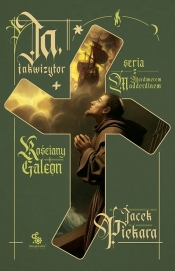 Ja, inkwizytor. Kościany galeon - Jacek Piekara