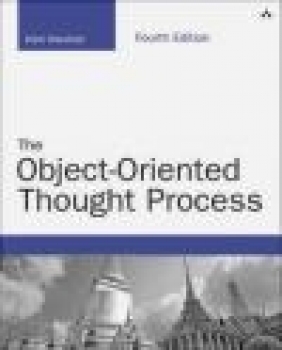 The Object-Oriented Thought Process Matt Weisfeld