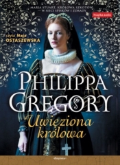 Uwięziona królowa (Audiobook) - Gregory Philippa