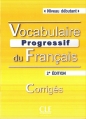 Vocabulaire progressif du français Niveau débutant Klucz 2. edycja - Claire Miquel