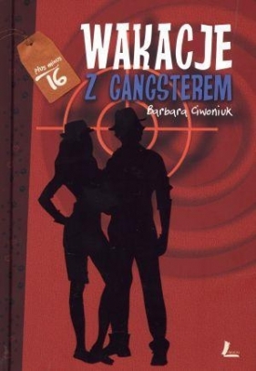Wakacje z gangsterem - Barbara Ciwoniuk