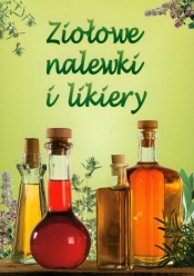 Ziołowe nalewki i likiery - <br />