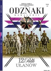 Wielka Księga Kawalerii Polskiej Odznaki Kawalerii Tom .40 - Opracowanie zbiorowe