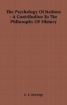 The Psychology Of Nations - A Contribution To The Philosophy OF History Partridge G. E.