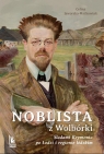 Noblista z Wolbórki. Śladami Reymonta po Łodzi i regionie łódzkim Jaworska-Maćkowiak Celina